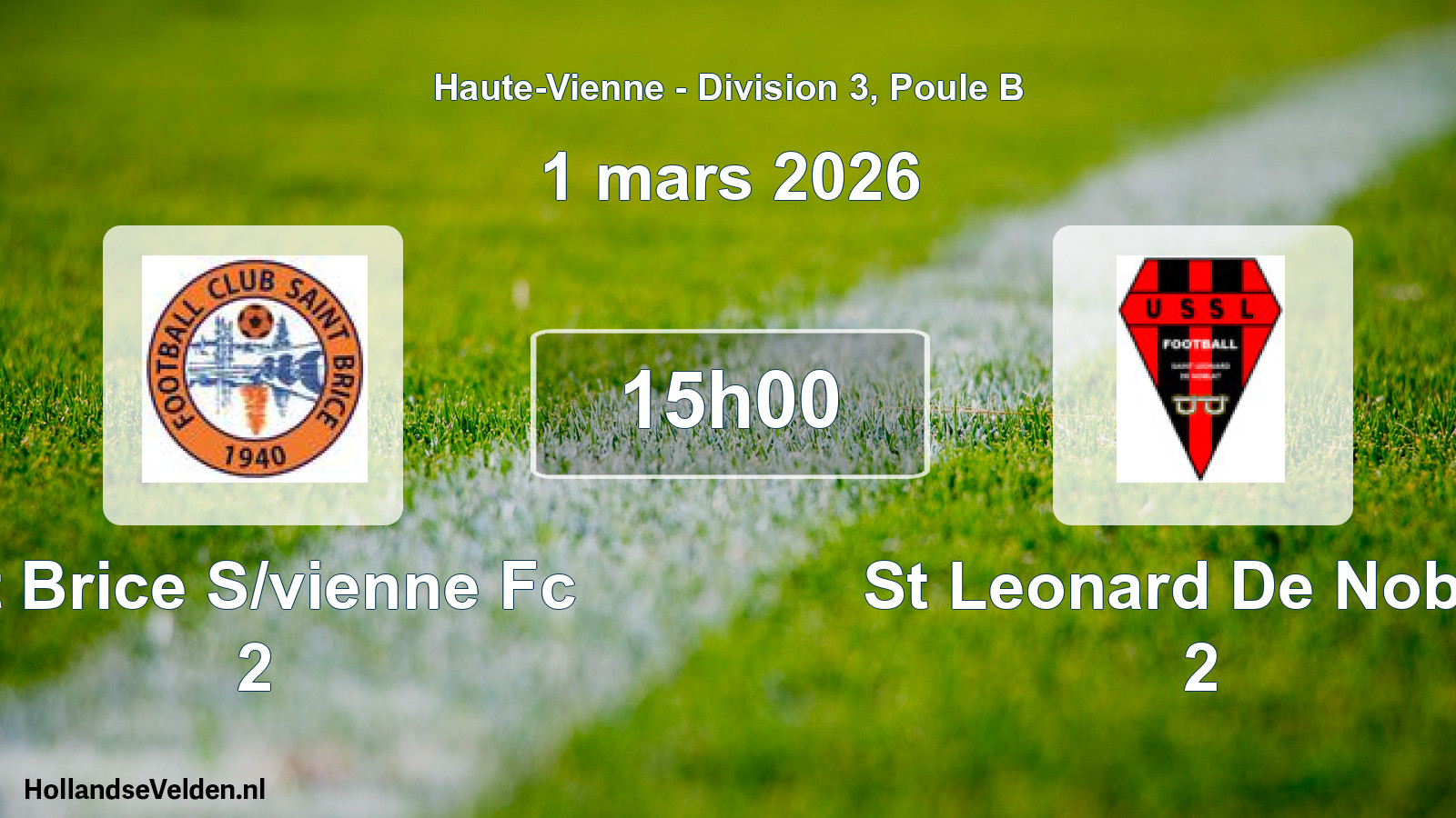 Geplande wedstrijd: St Brice S/vienne Fc 2 - St Leonard De Noblat 2 (1 mars 2026)