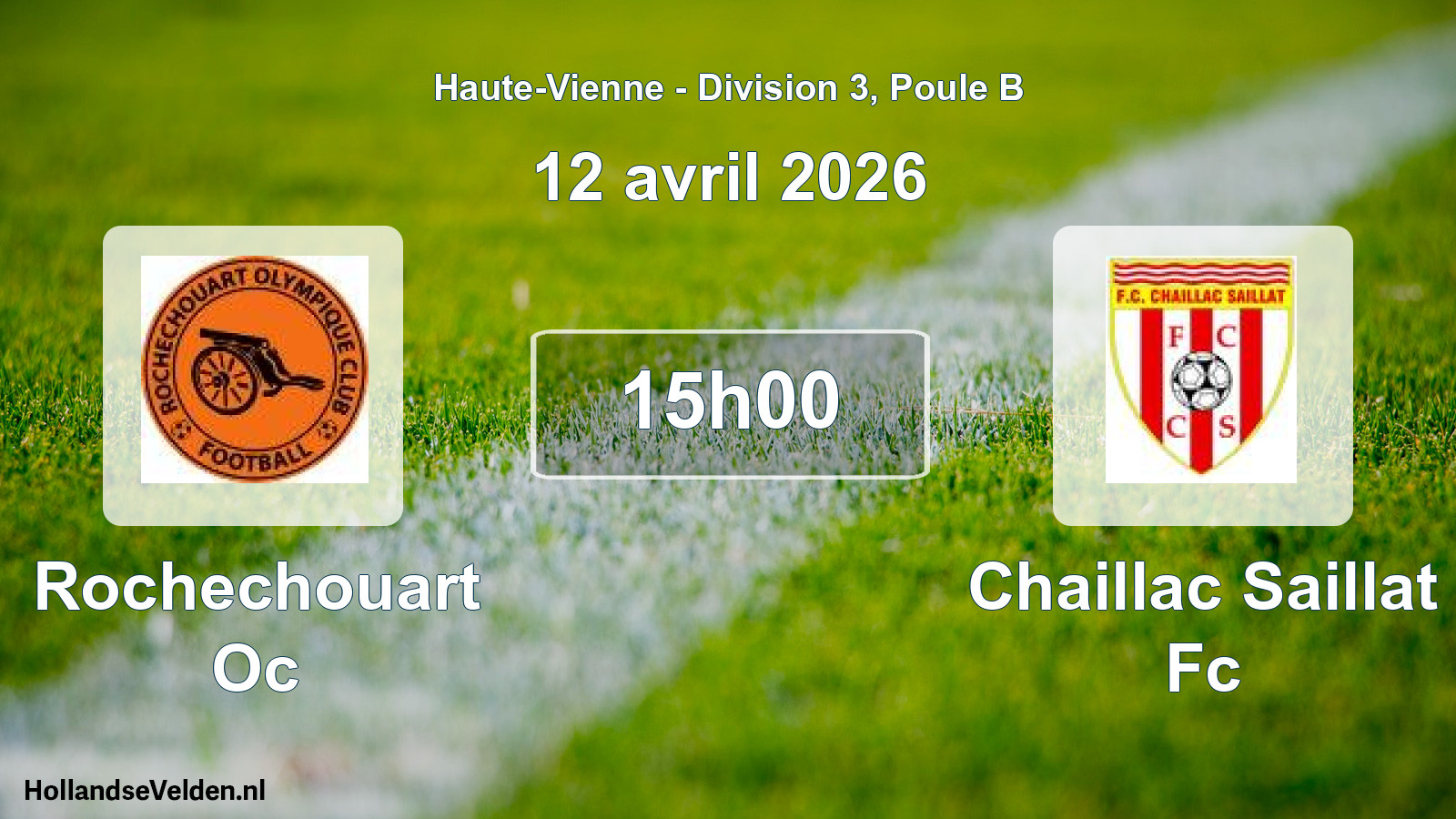 Geplande wedstrijd: Rochechouart Oc - Chaillac Saillat Fc (12 avril 2026)
