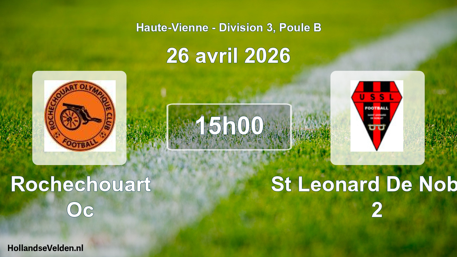 Geplande wedstrijd: Rochechouart Oc - St Leonard De Noblat 2 (26 avril 2026)