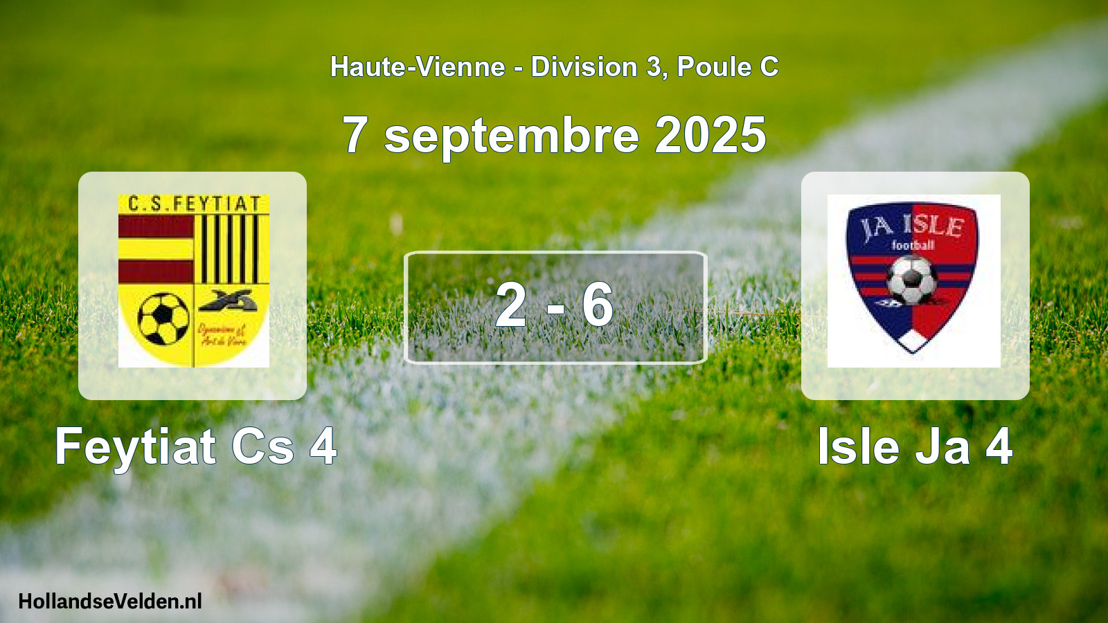 Gespeelde wedstrijd: Feytiat Cs 4 - Isle Ja 4 2 - 6 (7 september 2025)