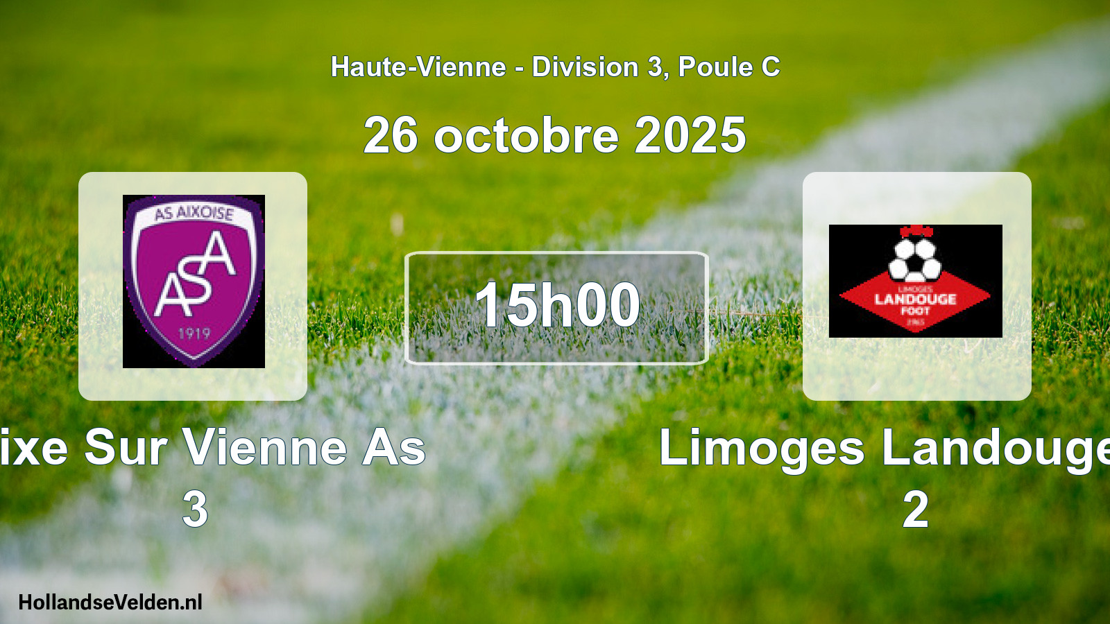 Geplande wedstrijd: Aixe Sur Vienne As 3 - Limoges Landouge F. 2 (26 octobre 2025)