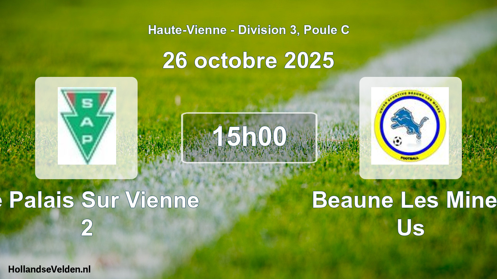 Geplande wedstrijd: Le Palais Sur Vienne 2 - Beaune Les Mines Us (26 octobre 2025)