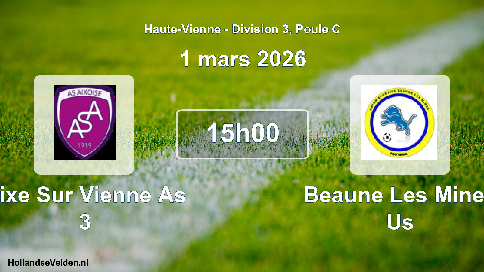 Geplande wedstrijd: Aixe Sur Vienne As 3 - Beaune Les Mines Us (1 mars 2026)