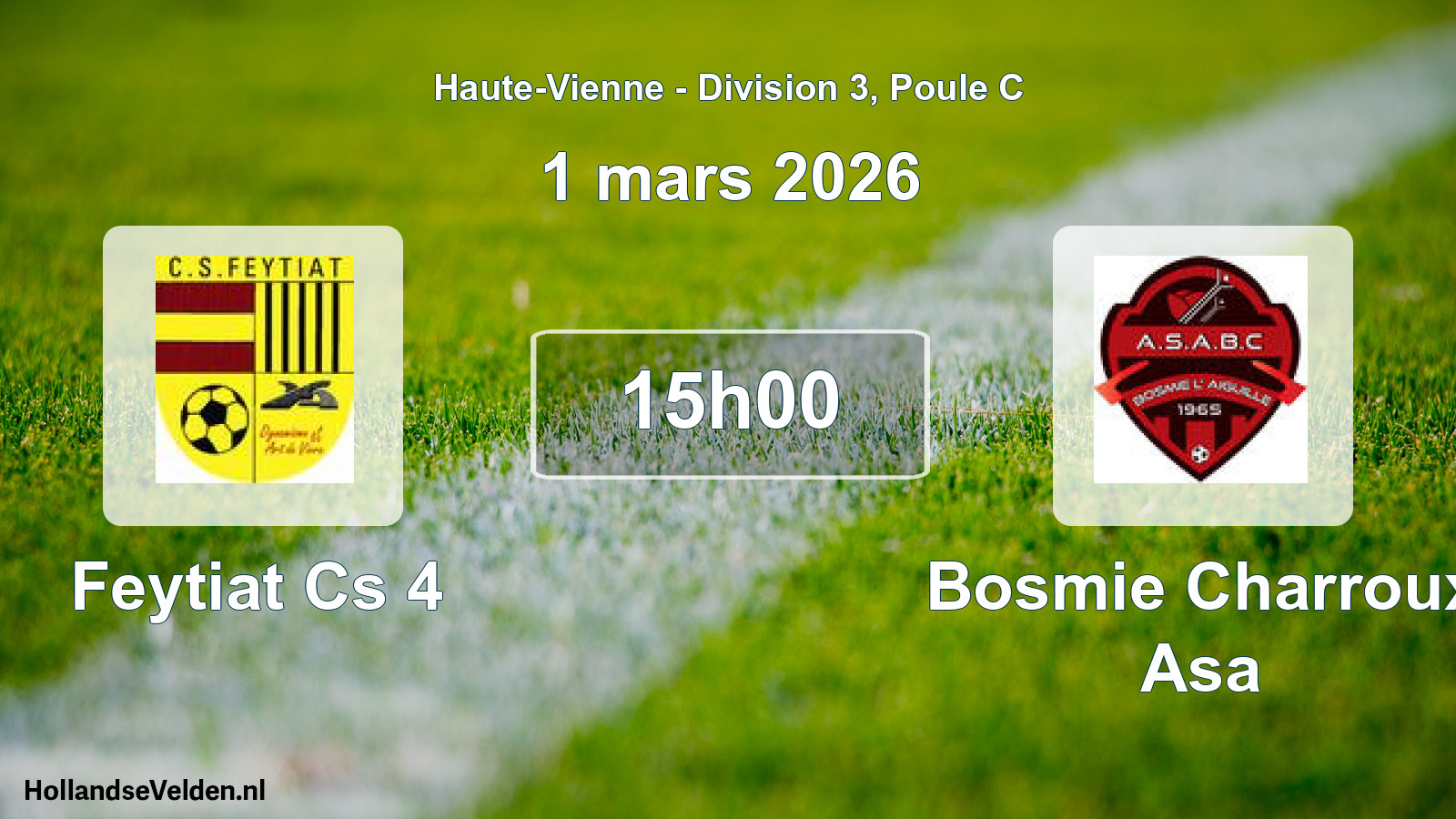 Geplande wedstrijd: Feytiat Cs 4 - Bosmie Charroux Asa (1 maart 2026)