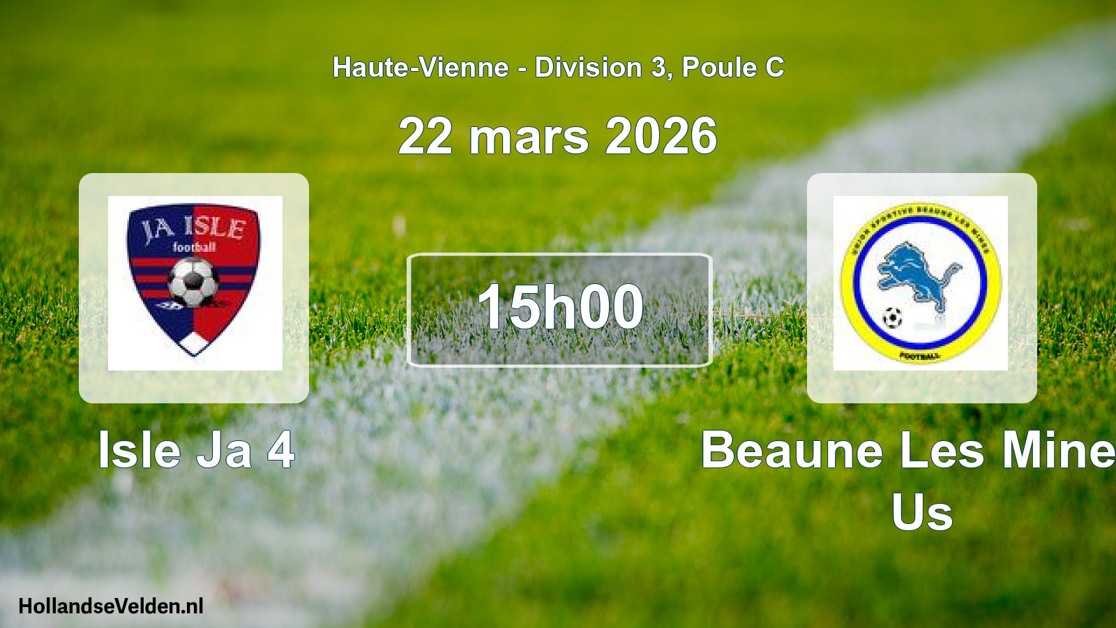 Geplande wedstrijd: Isle Ja 4 - Beaune Les Mines Us (22 mars 2026)