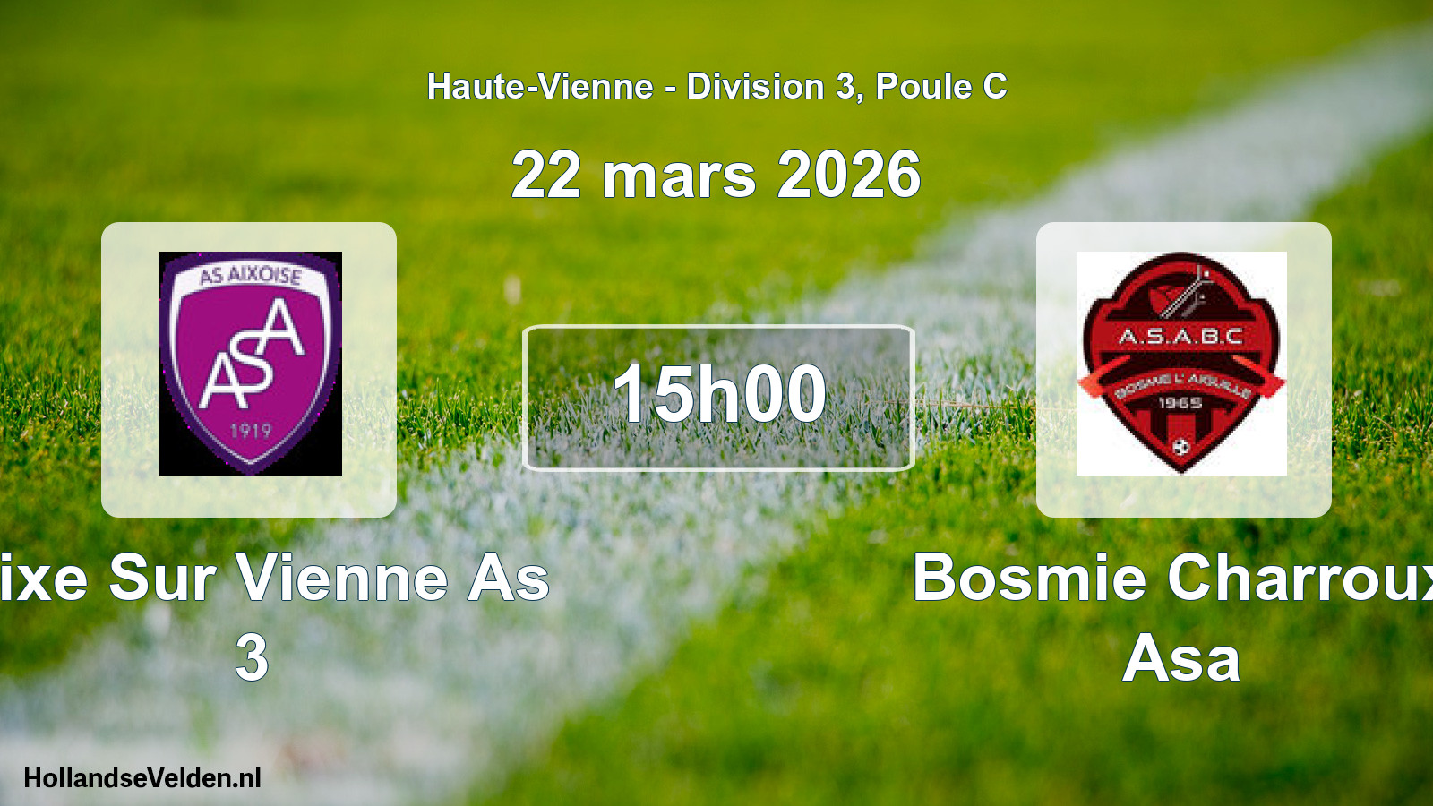 Geplande wedstrijd: Aixe Sur Vienne As 3 - Bosmie Charroux Asa (22 maart 2026)