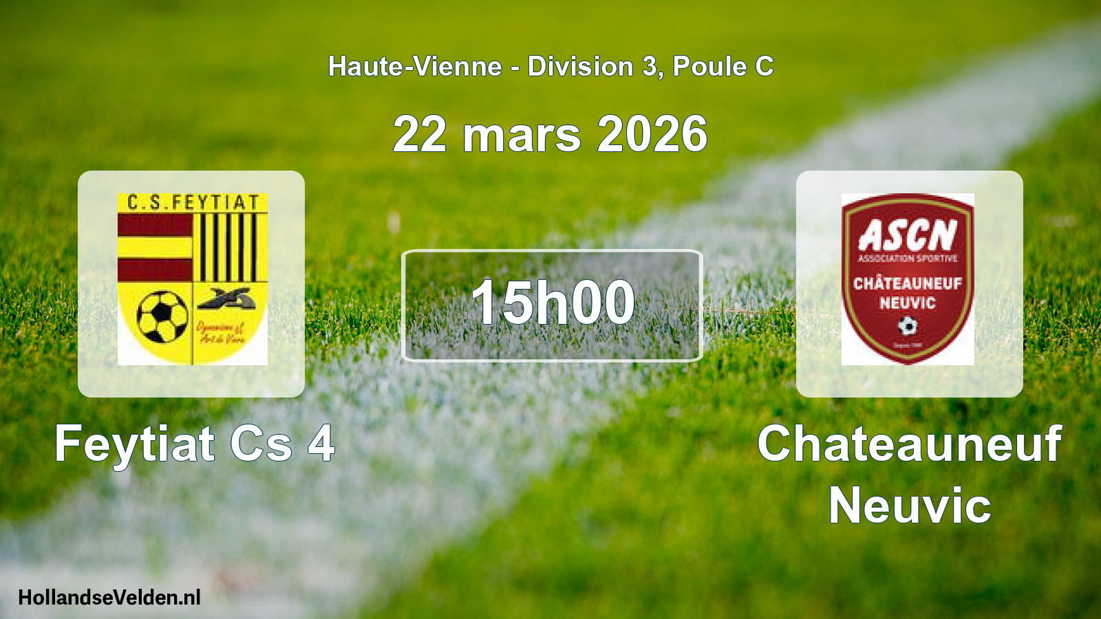 Geplande wedstrijd: Feytiat Cs 4 - Chateauneuf Neuvic (22 maart 2026)