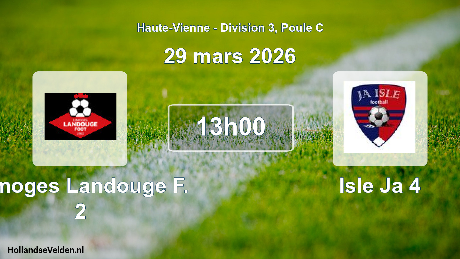 Geplande wedstrijd: Limoges Landouge F. 2 - Isle Ja 4 (29 mars 2026)
