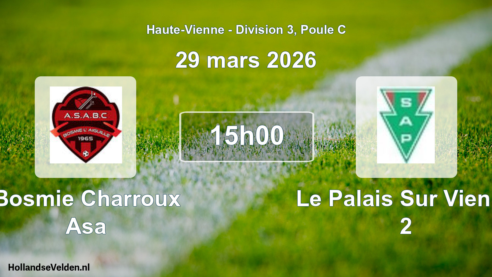 Geplande wedstrijd: Bosmie Charroux Asa - Le Palais Sur Vienne 2 (29 maart 2026)