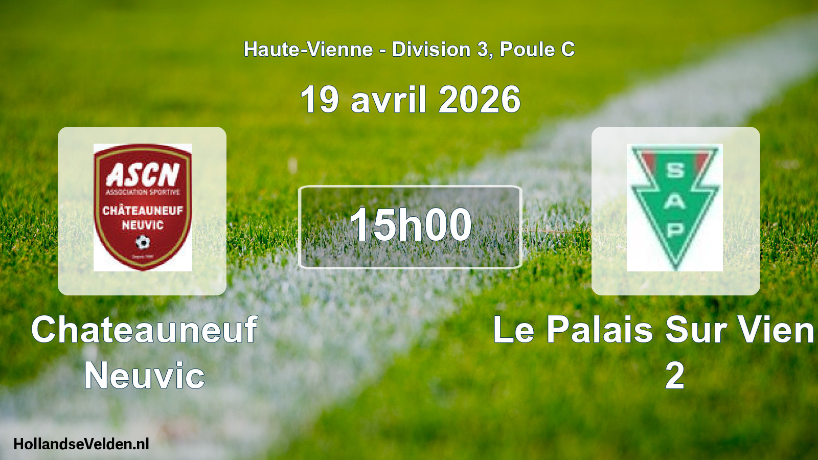 Geplande wedstrijd: Chateauneuf Neuvic - Le Palais Sur Vienne 2 (19 april 2026)