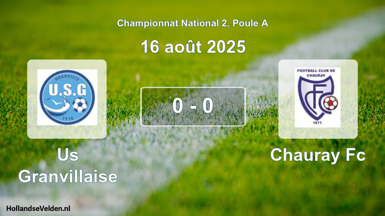 Gespeelde wedstrijd: Us Granvillaise - Chauray Fc 0 - 0 (16 août 2025)
