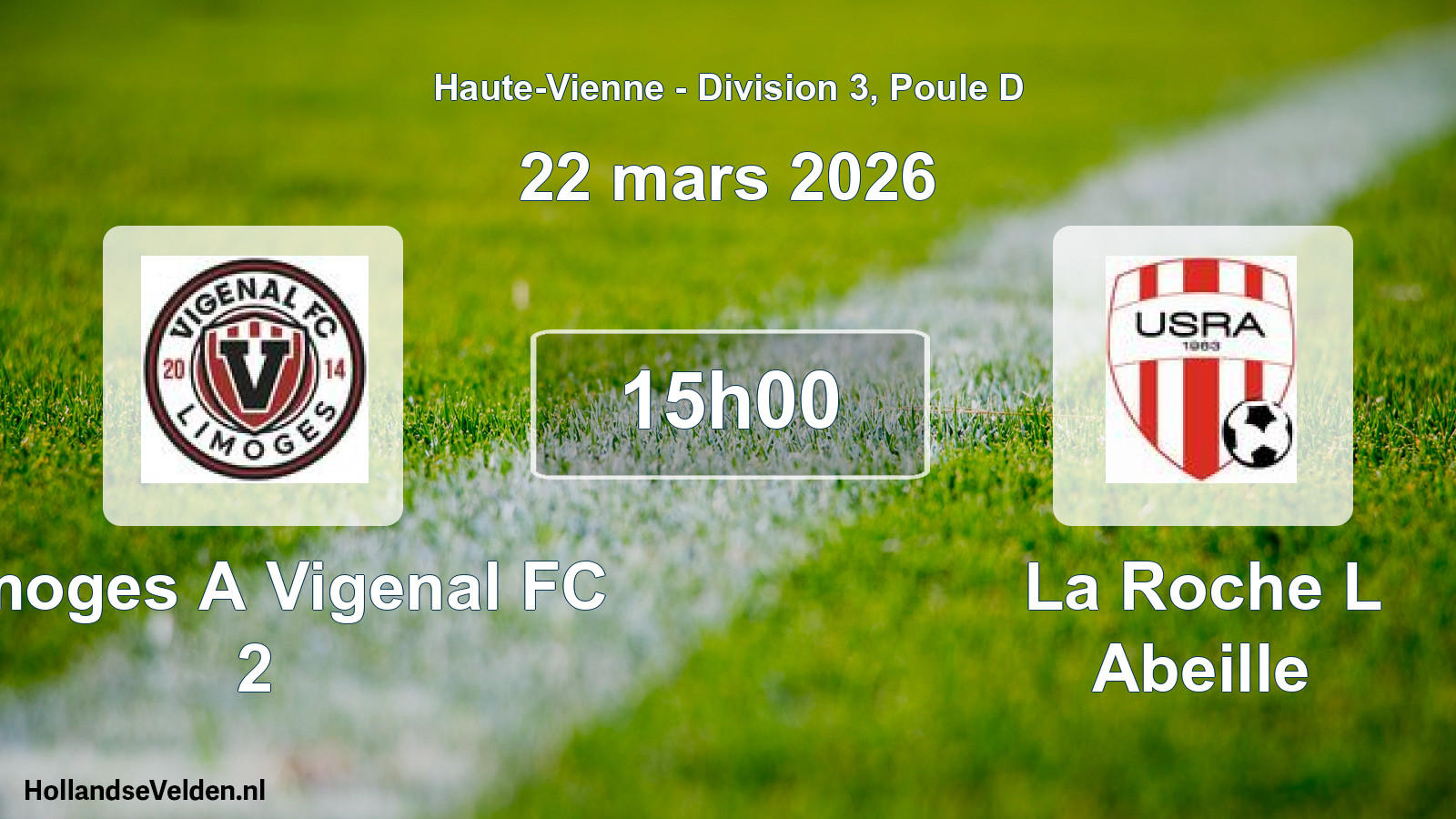 Geplande wedstrijd: Limoges A Vigenal FC 2 - La Roche L Abeille (22 maart 2026)