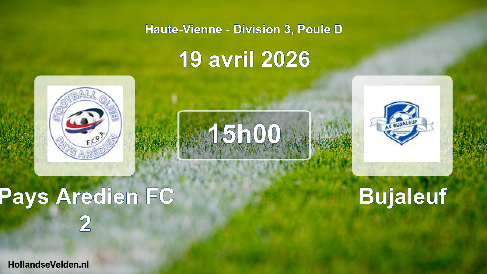 Geplande wedstrijd: Pays Aredien FC 2 - Bujaleuf (19 april 2026)