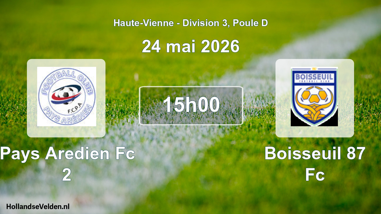 Geplande wedstrijd: Pays Aredien Fc 2 - Boisseuil 87 Fc (24 mai 2026)