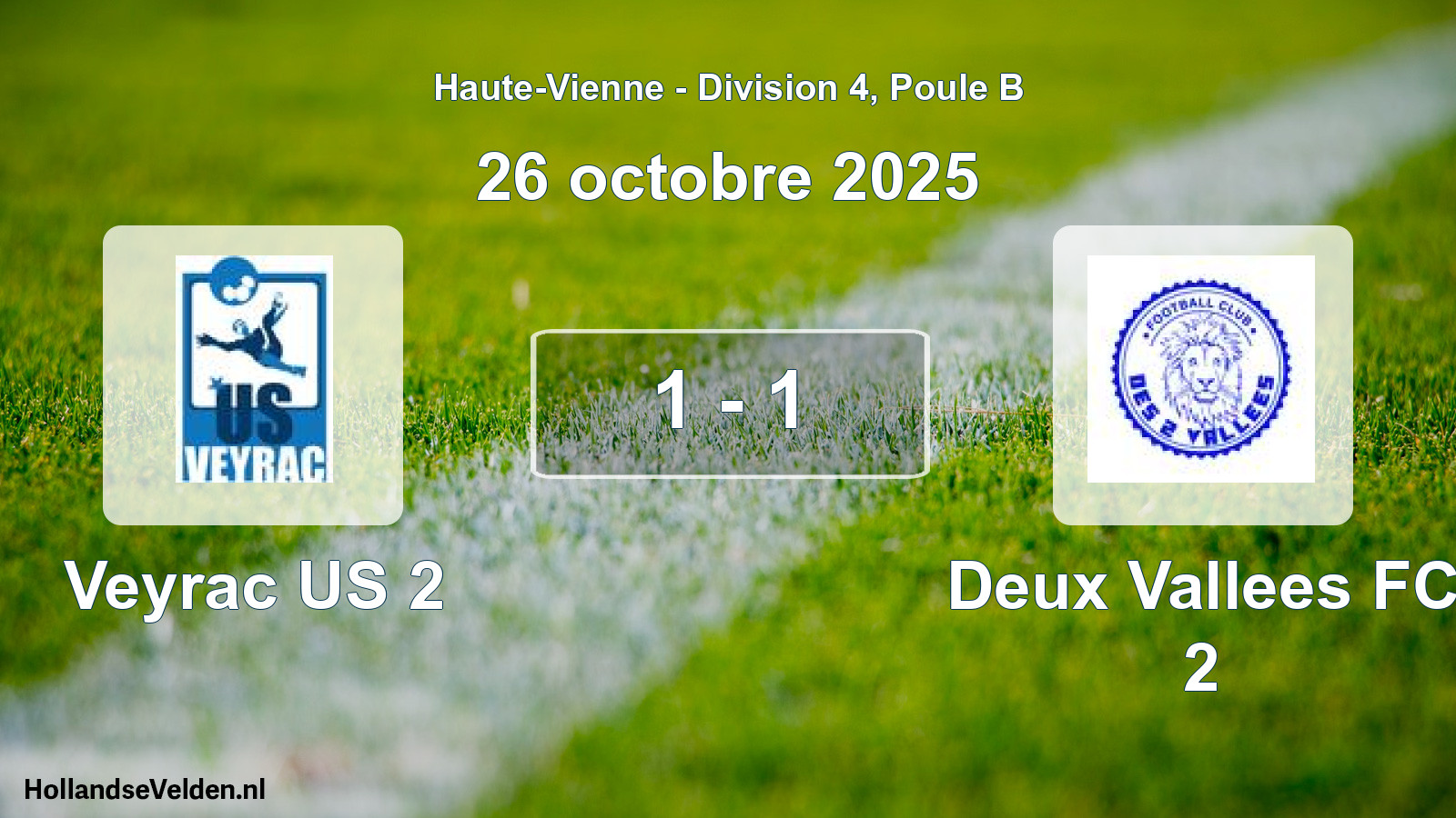 Total number of matches played: Veyrac US 2 - Deux Vallees FC 2 1 - 1 (26 October 2025)