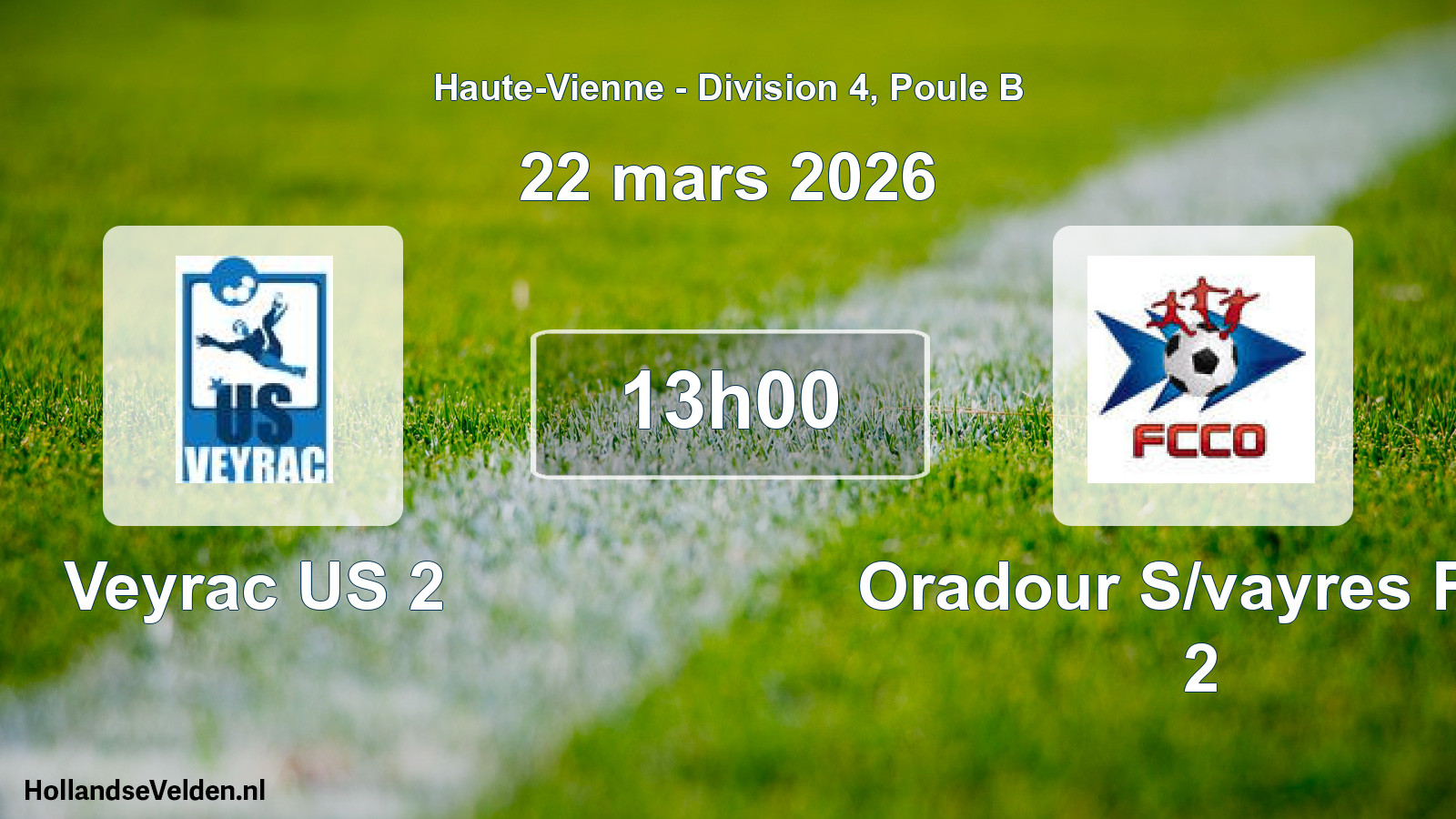 Scheduled Match: Veyrac US 2 - Oradour S/vayres Fcc 2 (22 March 2026)