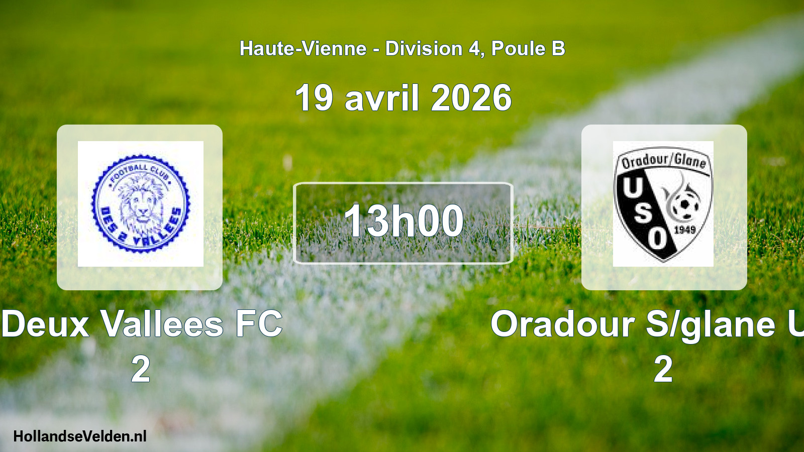 Geplande wedstrijd: Deux Vallees FC 2 - Oradour S/glane US 2 (19 april 2026)