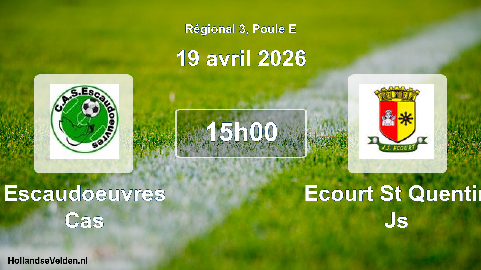 Scheduled Match: Escaudoeuvres Cas - Ecourt St Quentin Js (19 April 2026)