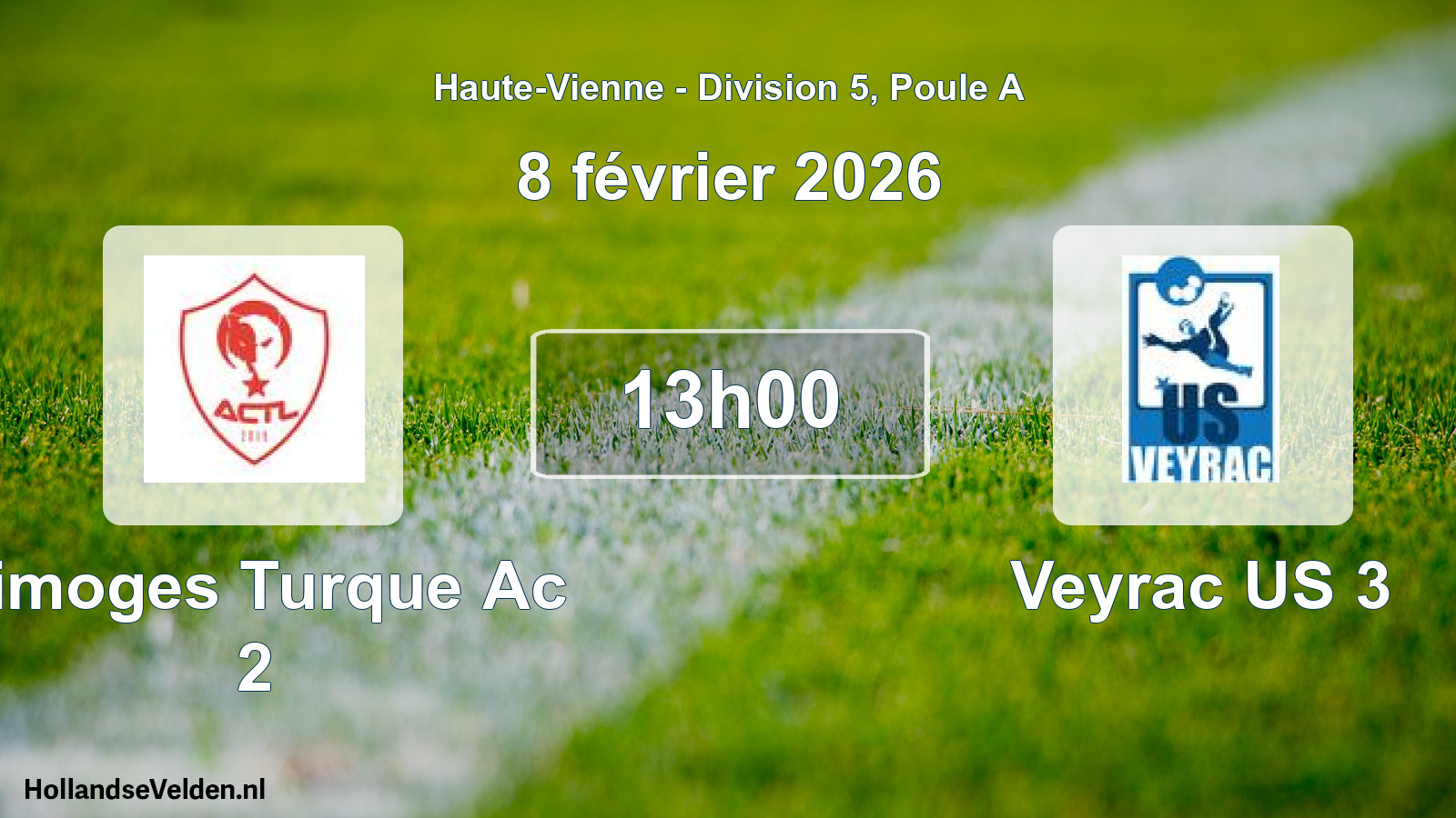 Scheduled Match: Limoges Turque Ac 2 - Veyrac US 3 (8 February 2026)