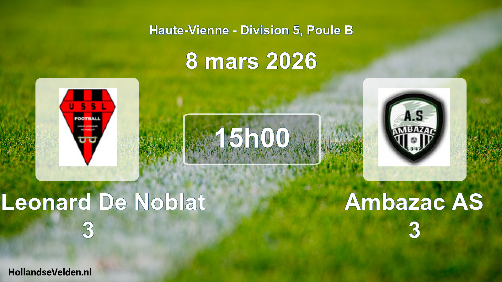 Scheduled Match: St Leonard De Noblat 3 - Ambazac AS 3 (8 March 2026)