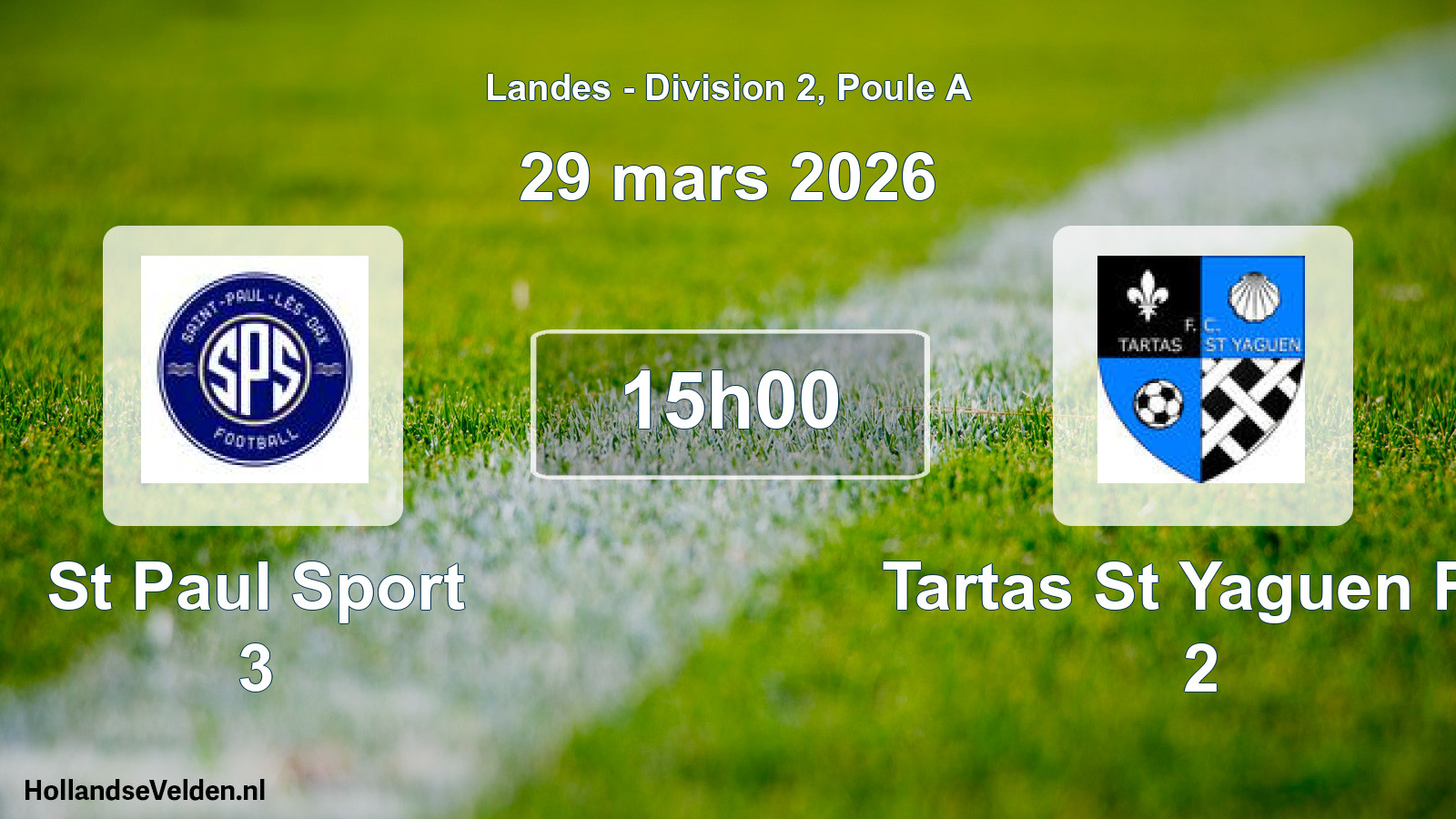 Geplande wedstrijd: St Paul Sport 3 - Tartas St Yaguen FC 2 (29 maart 2026)
