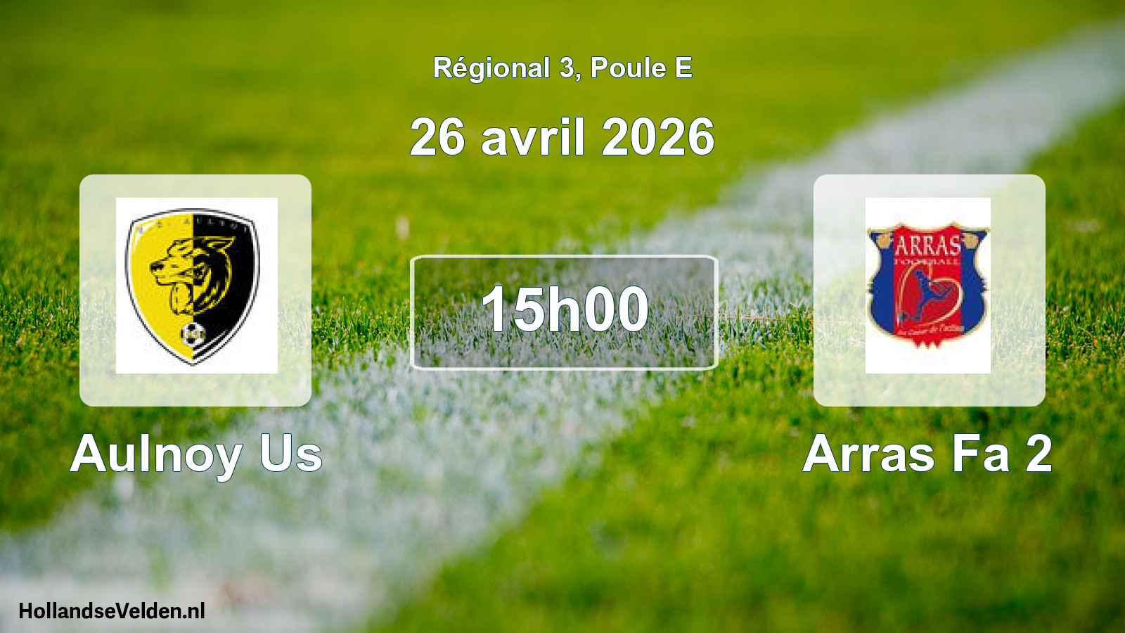 Geplande wedstrijd: Aulnoy Us - Arras Fa 2 (26 avril 2026)
