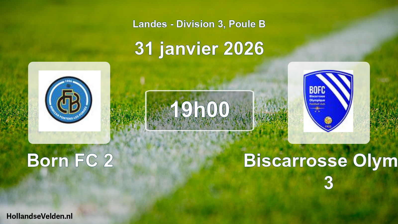 Geplande wedstrijd: Born FC 2 - Biscarrosse Olymp. 3 (31 januari 2026)
