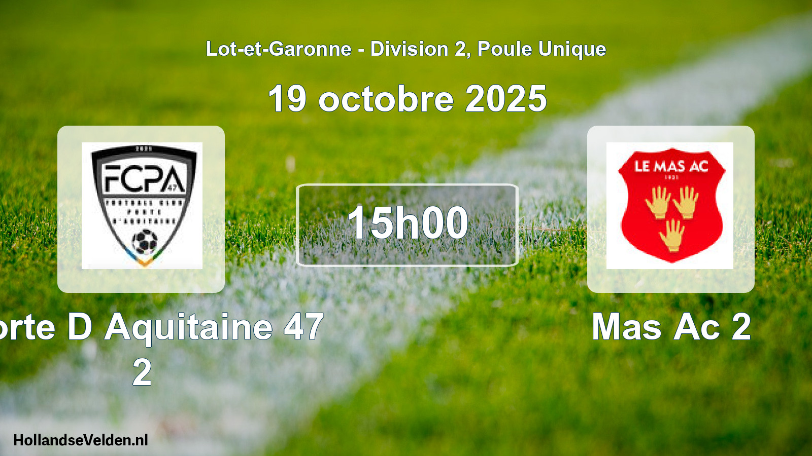 Geplande wedstrijd: Porte D Aquitaine 47 2 - Mas Ac 2 (19 oktober 2025)