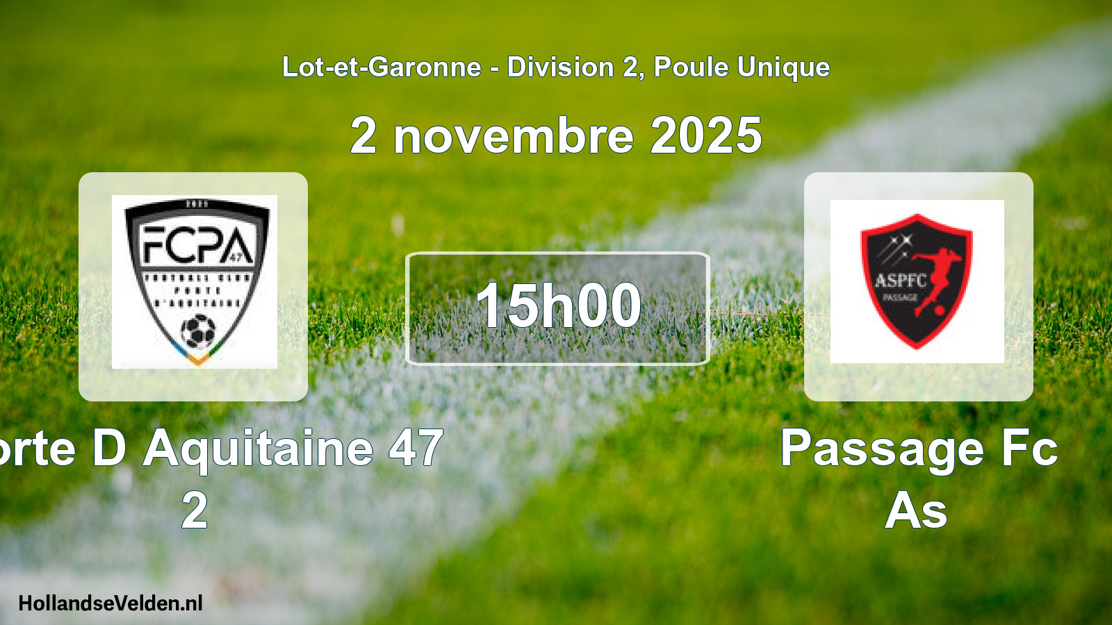 Geplande wedstrijd: Porte D Aquitaine 47 2 - Passage Fc As (2 novembre 2025)