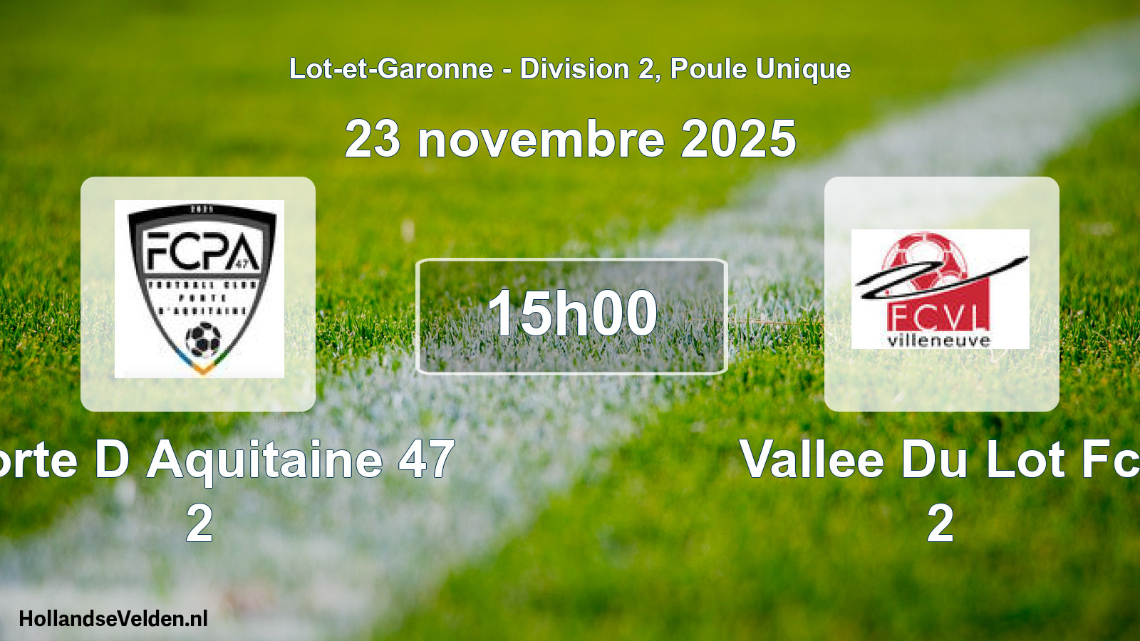 Geplande wedstrijd: Porte D Aquitaine 47 2 - Vallee Du Lot Fc 2 (23 novembre 2025)