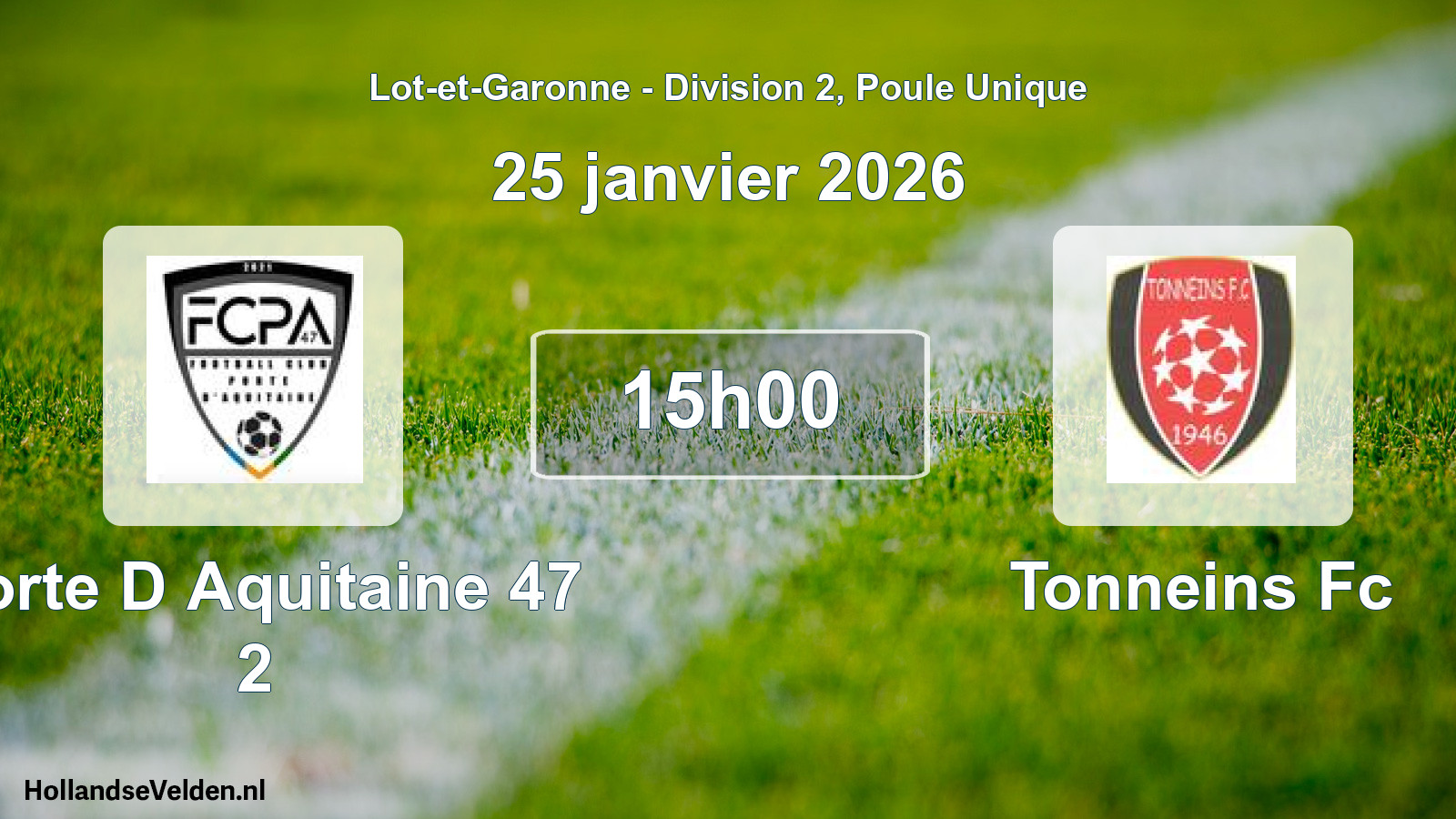 Geplande wedstrijd: Porte D Aquitaine 47 2 - Tonneins Fc (25 janvier 2026)