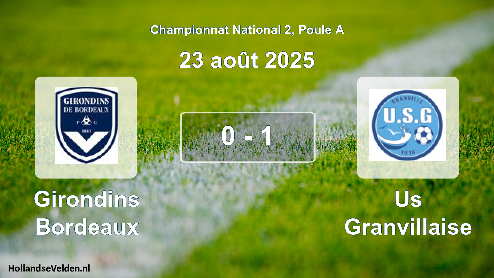 Gespeelde wedstrijd: Girondins Bordeaux - Us Granvillaise 0 - 1 (23 août 2025)