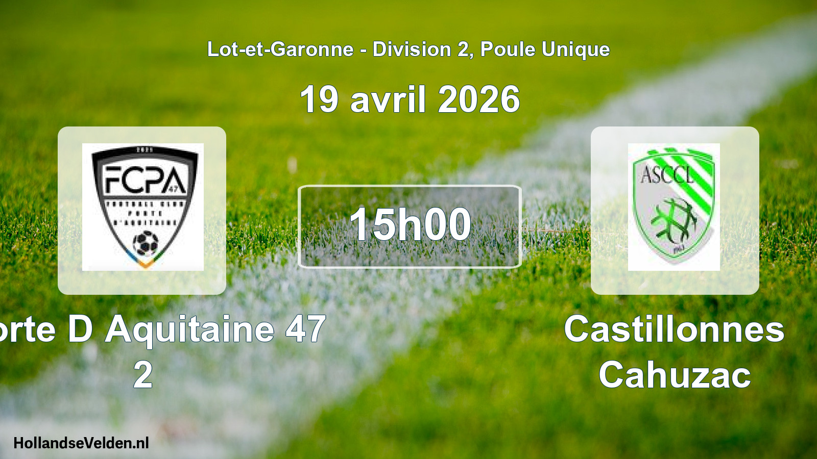 Geplande wedstrijd: Porte D Aquitaine 47 2 - Castillonnes Cahuzac (19 avril 2026)