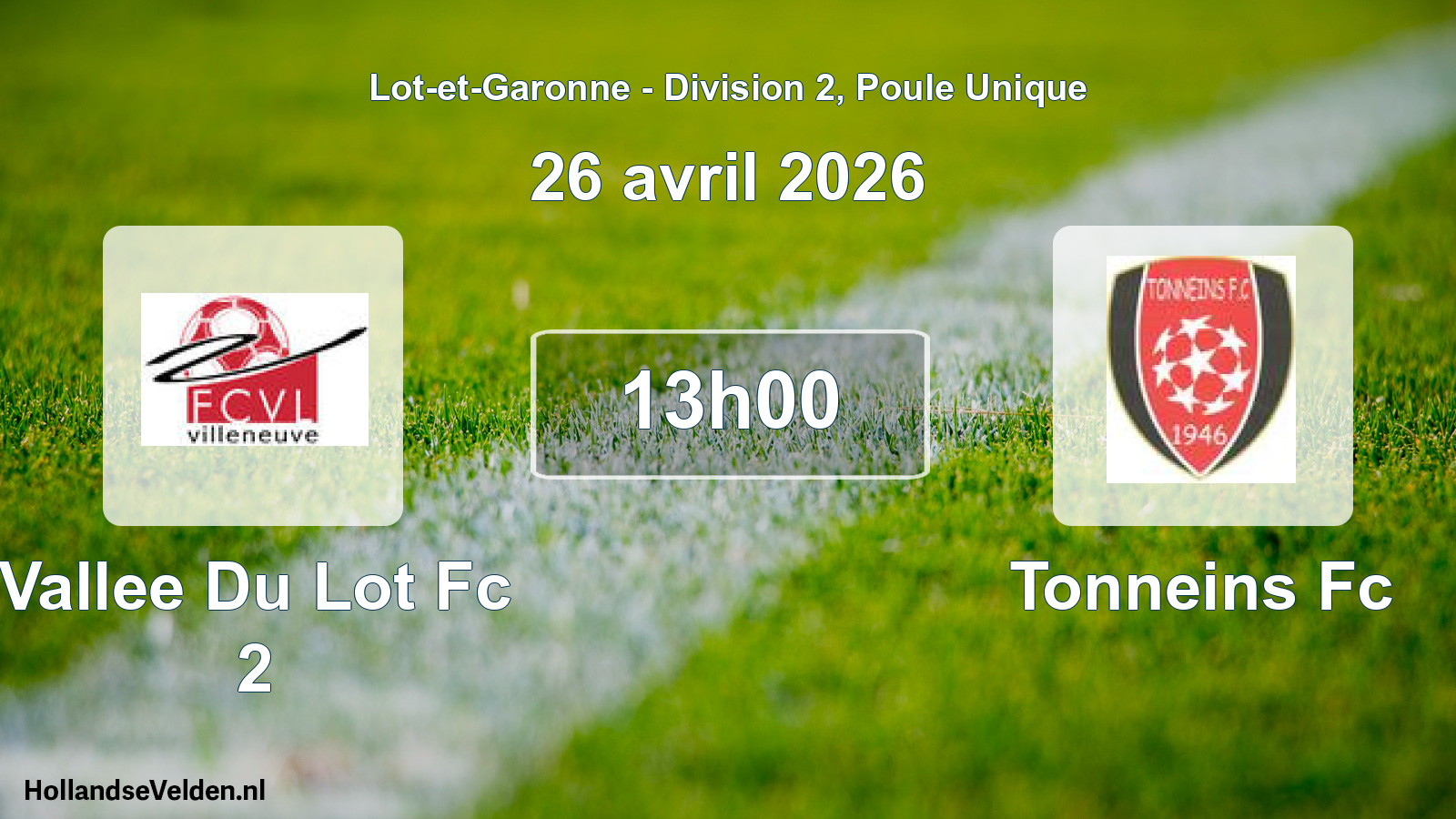 Geplande wedstrijd: Vallee Du Lot Fc 2 - Tonneins Fc (26 avril 2026)