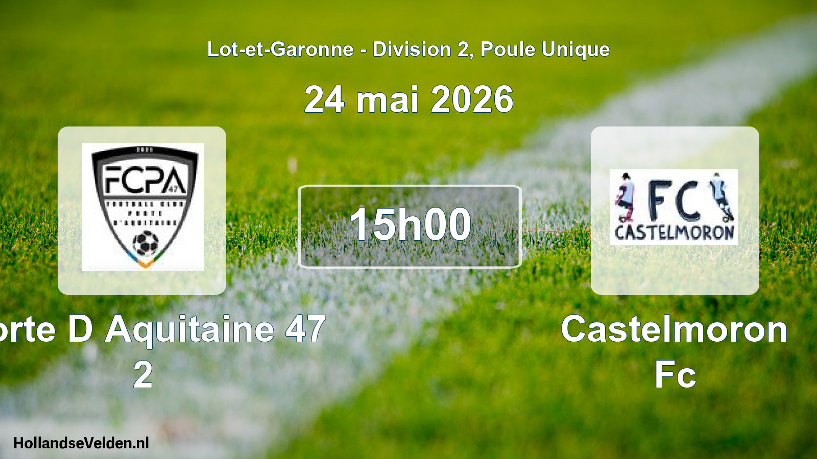 Geplande wedstrijd: Porte D Aquitaine 47 2 - Castelmoron Fc (24 mai 2026)