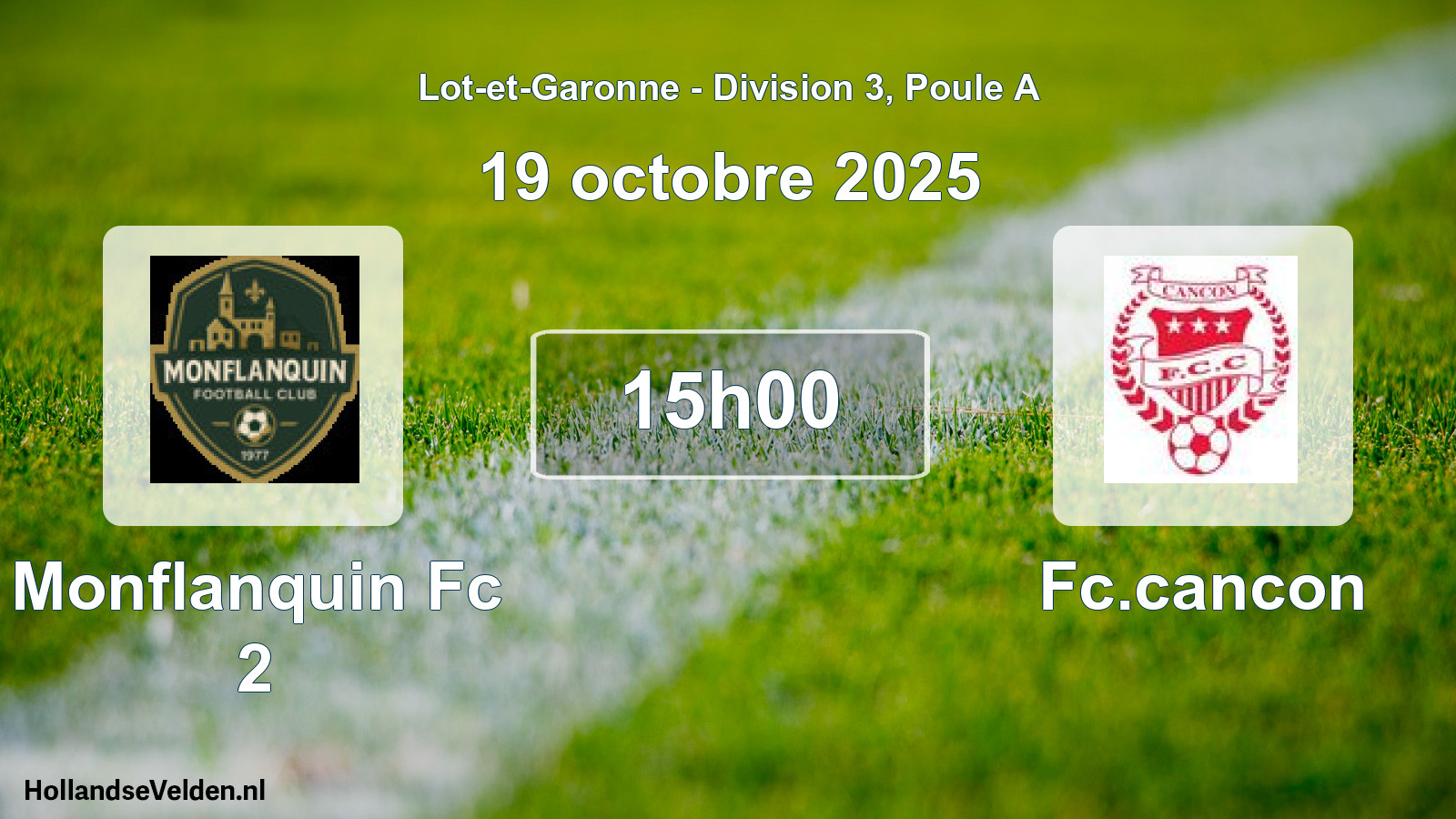 Geplande wedstrijd: Monflanquin Fc 2 - Fc.cancon (19 octobre 2025)