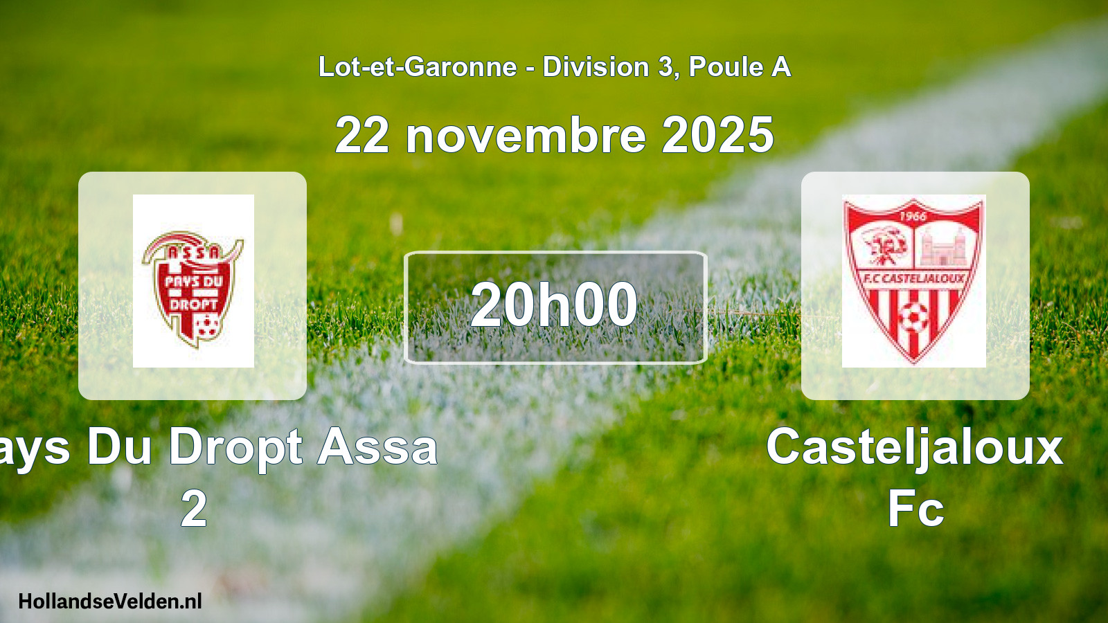 Geplande wedstrijd: Pays Du Dropt Assa 2 - Casteljaloux Fc (22 novembre 2025)