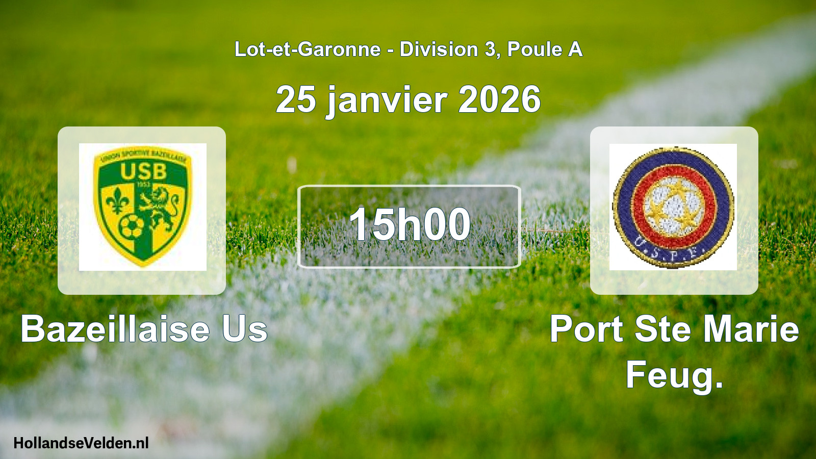 Geplande wedstrijd: Bazeillaise Us - Port Ste Marie Feug. (25 janvier 2026)
