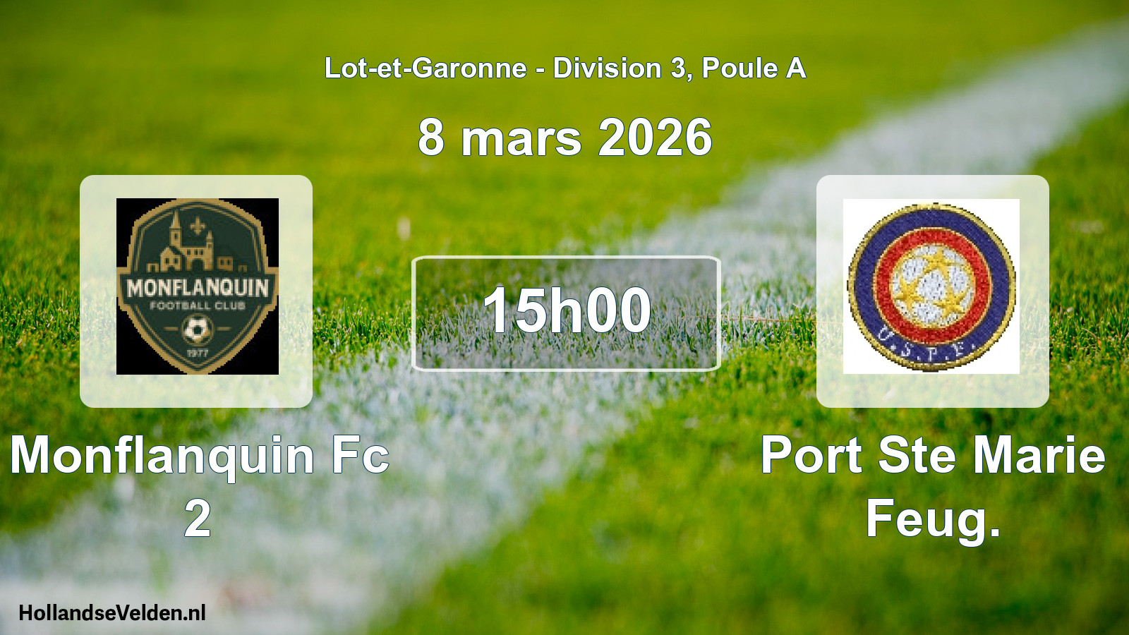 Geplande wedstrijd: Monflanquin Fc 2 - Port Ste Marie Feug. (8 mars 2026)