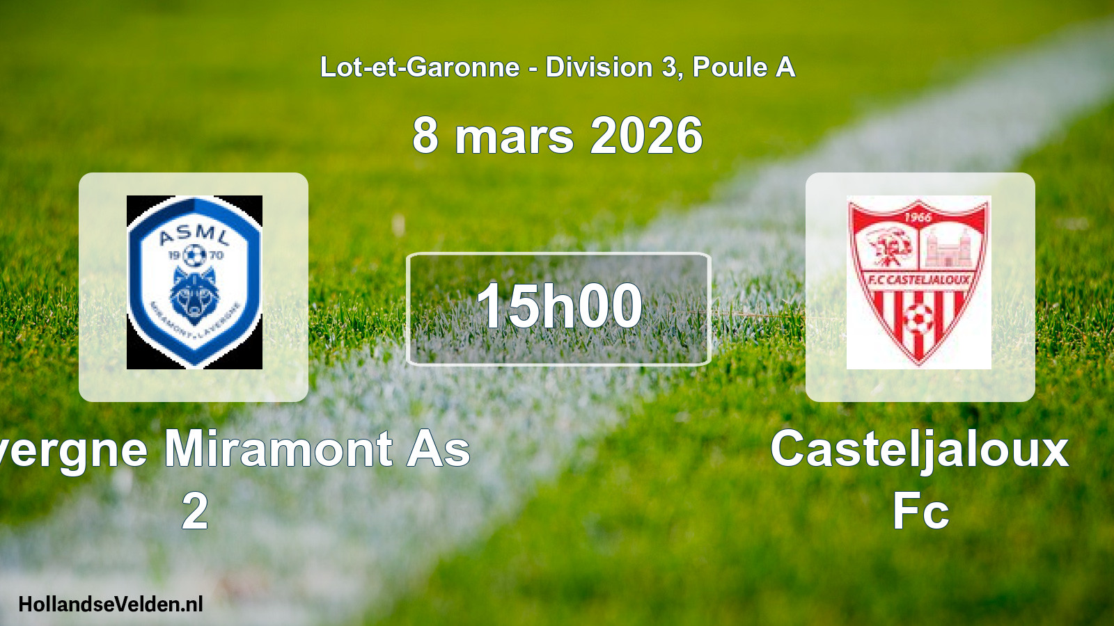 Geplande wedstrijd: Lavergne Miramont As 2 - Casteljaloux Fc (8 mars 2026)