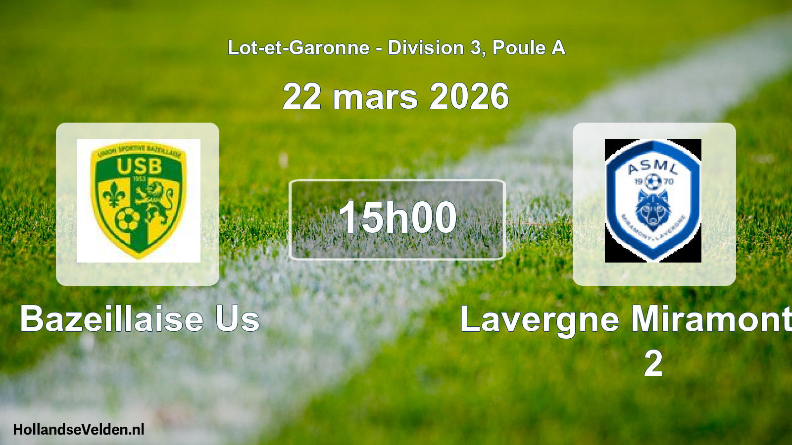 Geplande wedstrijd: Bazeillaise Us - Lavergne Miramont As 2 (22 mars 2026)