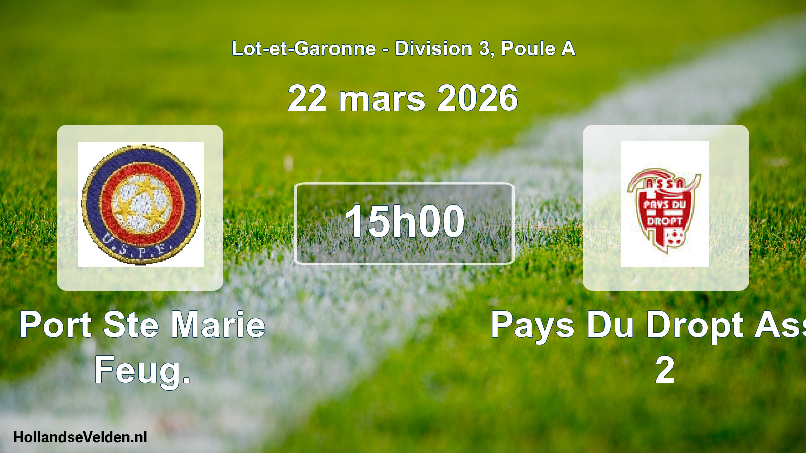 Geplande wedstrijd: Port Ste Marie Feug. - Pays Du Dropt Assa 2 (22 mars 2026)