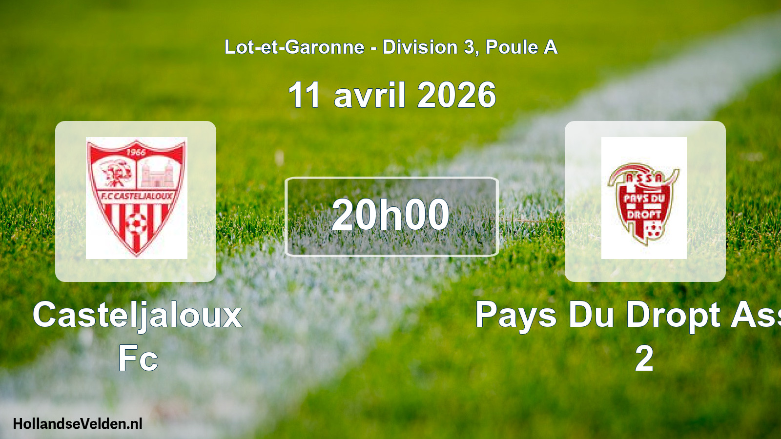 Geplande wedstrijd: Casteljaloux Fc - Pays Du Dropt Assa 2 (11 avril 2026)