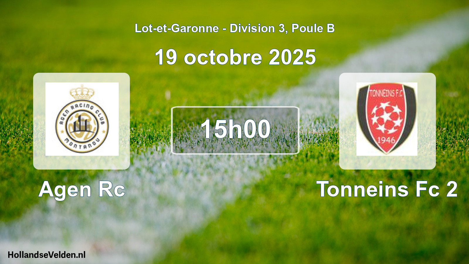 Geplande wedstrijd: Agen Rc - Tonneins Fc 2 (19 octobre 2025)