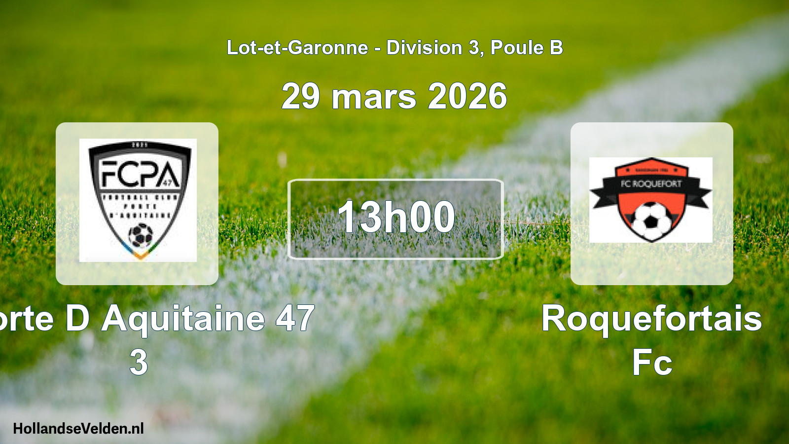 Scheduled Match: Porte D Aquitaine 47 3 - Roquefortais Fc (29 March 2026)