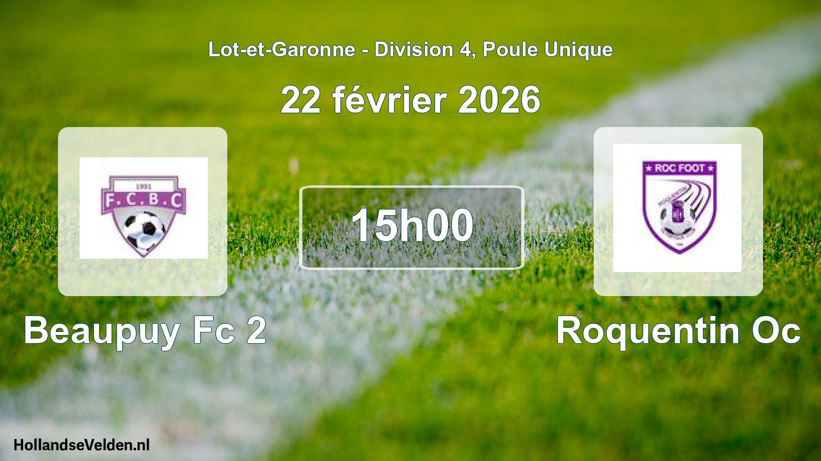 Geplande wedstrijd: Beaupuy Fc 2 - Roquentin Oc (22 februari 2026)