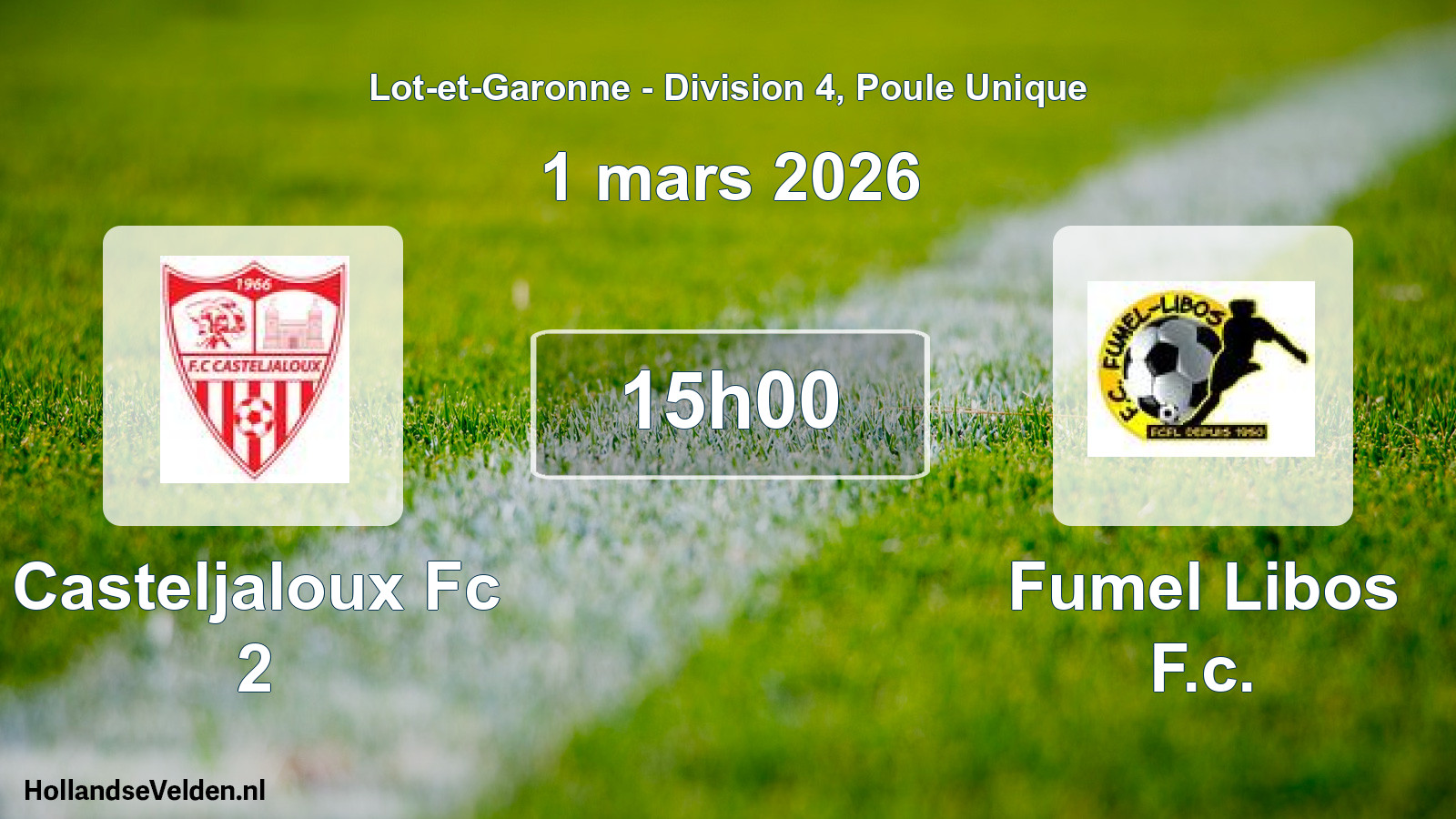 Geplande wedstrijd: Casteljaloux Fc 2 - Fumel Libos F.c. (1 mars 2026)