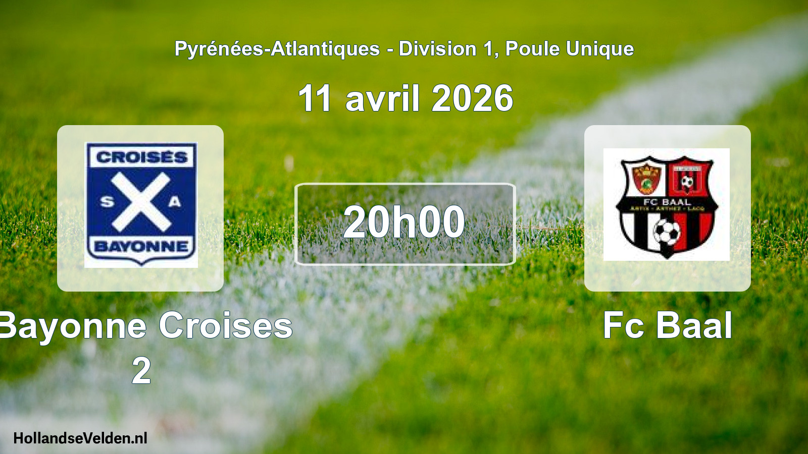 Scheduled Match: Bayonne Croises 2 - Fc Baal (11 April 2026)