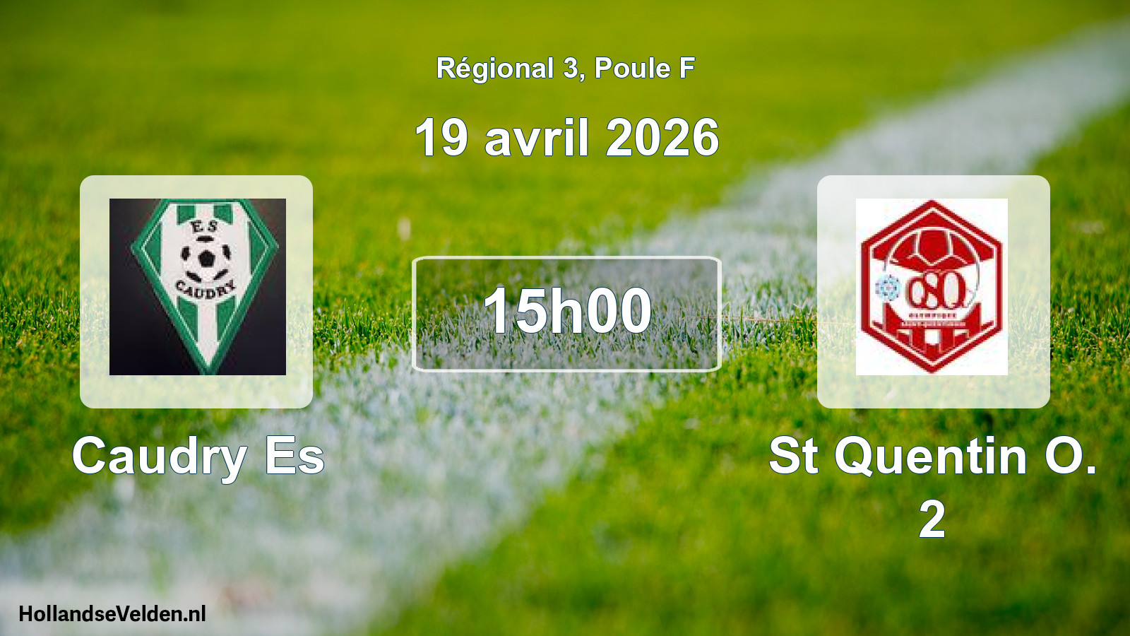 Geplande wedstrijd: Caudry Es - St Quentin O. 2 (19 avril 2026)