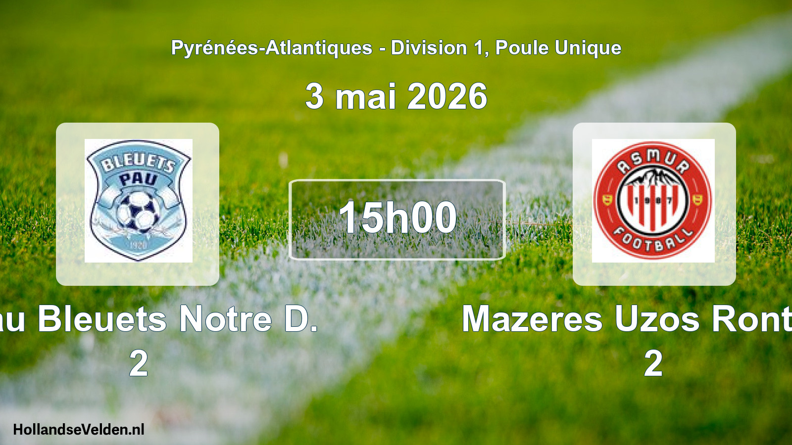 Scheduled Match: Pau Bleuets Notre D. 2 - Mazeres Uzos Rontign 2 (3 May 2026)